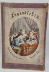 Lugau, Jugendleben. Ein schönes Bilderbuch für die Jugend mit 8 fein colorirten 