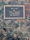 [Panckoucke, Lettre de Don Carlos a Èlisabeth des France, prédédée d'un Abrége d