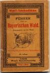 Woerl, Führer durch den Bayerischen Wald und die angrenzenden gebiete des Böhmer