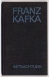 Kafka, Erzählungen. Betrachtung.